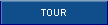 TOUR