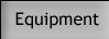 Equipment