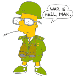 war is hell man!! 