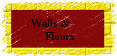 NEW! Walls and Floors