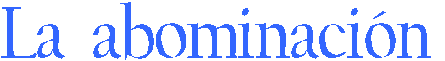 La  abominaci�n 