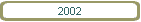 2002