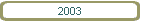 2003