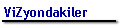 ViZyondakiler