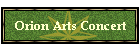 Orion Arts Concert