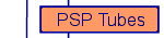 PSP Tubes