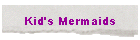 Kid's Mermaids