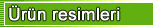 &Uuml;r&uuml;n Resimleri