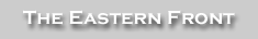 Eastern Front heading (3625 bytes)
