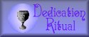 Dedication Ritual