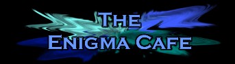 The Enigma Cafe