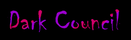 Welcome To The Dark Council