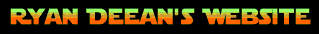Click To Visit Ryan Deean's Website