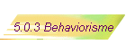 5.0.3 Behaviorisme