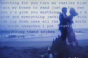Anything for you..