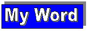 myword.gif (1938 bytes)