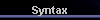  Syntax 
