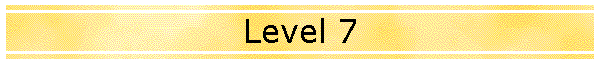 Level 7