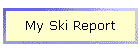 My Ski Report