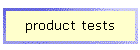 product tests