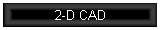 2-D CAD