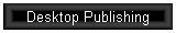 Desktop Publishing