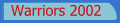 click to check the Vodafone Warriors 2002 Minor Premiers & Grand Finalists