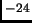 $^{-24}$