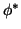 $\phi^*$