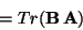 \begin{displaymath}= Tr(\bf B \bf A)\end{displaymath}