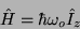 \begin{displaymath}
\hat{H}= \hbar \omega_o \hat{I}_z
\end{displaymath}