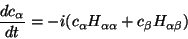 \begin{displaymath}\frac{dc_\alpha }{dt}= -i(c_\alpha H_{\alpha\alpha} +c_\beta H_{\alpha\beta})\end{displaymath}