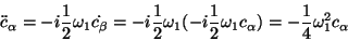 \begin{displaymath}\ddot{c}_\alpha = -i\frac{1}{2}\omega_1\dot{c_\beta }=
-i\f...
...\frac{1}{2}\omega_1c_\alpha ) = -\frac{1}{4}\omega_1^2c_\alpha \end{displaymath}
