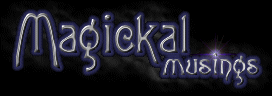 Magickal Musings
