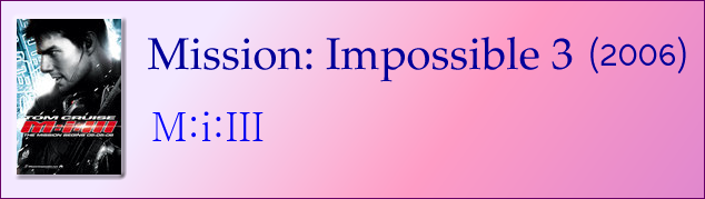 Mission Impossible 3