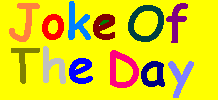 Klik to see the joke of the day