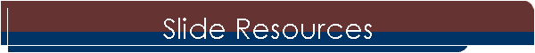 Slide Resources