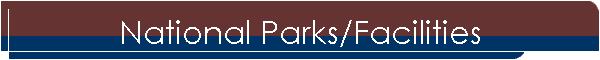 National Parks/Facilities