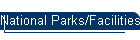 National Parks/Facilities