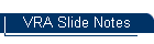 VRA Slide Notes