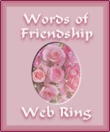 Words of Friendship Web Ring
Graphic