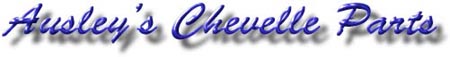 Ausley's Chevelle Parts