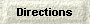 Directions