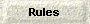 Rules