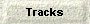 Tracks