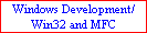 Windows Development/
Win32 and MFC