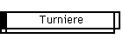 Turniere