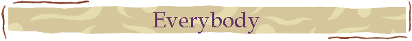 Everybody