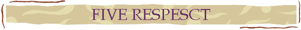 FIVE RESPESCT