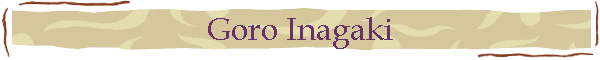 Goro Inagaki